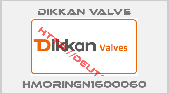 Dikkan Valve-HMORINGN1600060