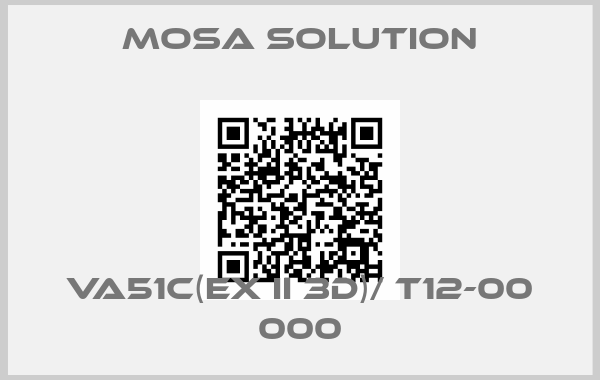 Mosa Solution-VA51C(Ex II 3D)/ T12-00 000