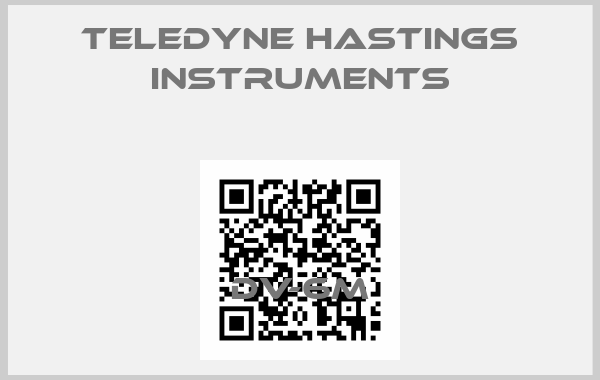 Teledyne Hastings instruments-DV-6M