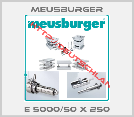 Meusburger-E 5000/50 x 250