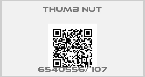 Thumb Nut-6540556/ 107