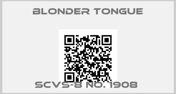 BLONDER TONGUE-SCVS-8 No. 1908 