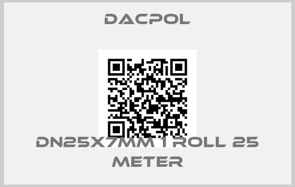 Dacpol-DN25X7mm 1 roll 25 meter
