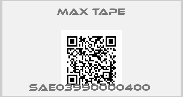 MAX TAPE-SAE03990000400 