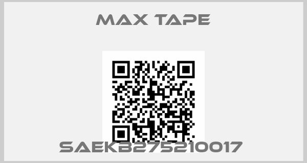 MAX TAPE-SAEKB275210017 