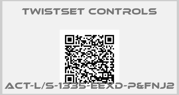 Twistset Controls-ACT-L/S-1335-EExd-P&FNJ2