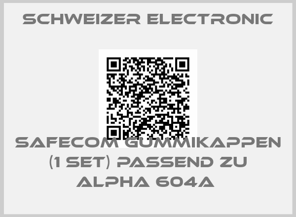 Schweizer Electronic-SAFECOM GUMMIKAPPEN (1 SET) PASSEND ZU ALPHA 604A 