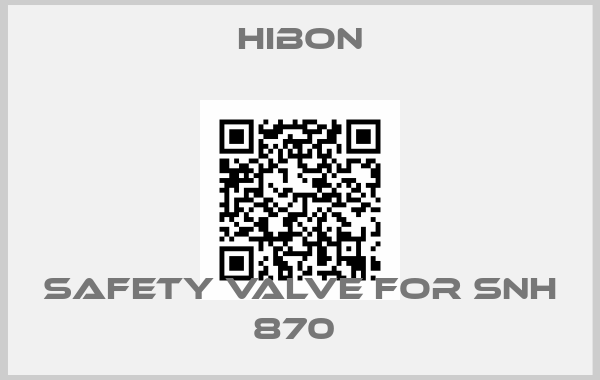 Hibon-SAFETY VALVE FOR SNH 870 