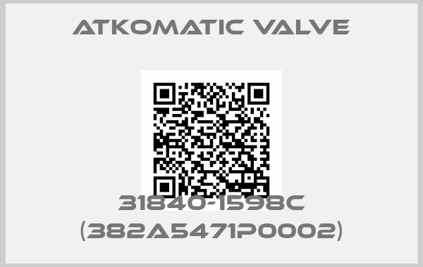 ATKOMATIC VALVE-31840-1598C (382A5471P0002)
