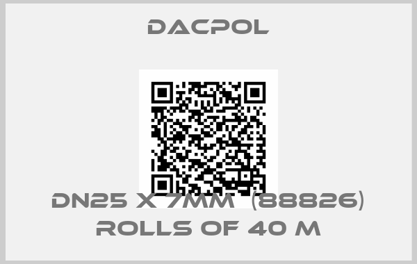 Dacpol-DN25 X 7mm  (88826) Rolls of 40 m