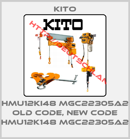 KITO-HMU12KI48 MGC22305A2 old code, new code HMU12K148 MGC22305A2