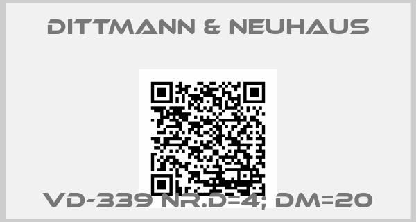 DITTMANN & NEUHAUS-VD-339 NR.d=4; Dm=20