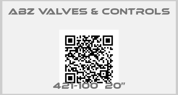 ABZ VALVES & CONTROLS-421-100  20”