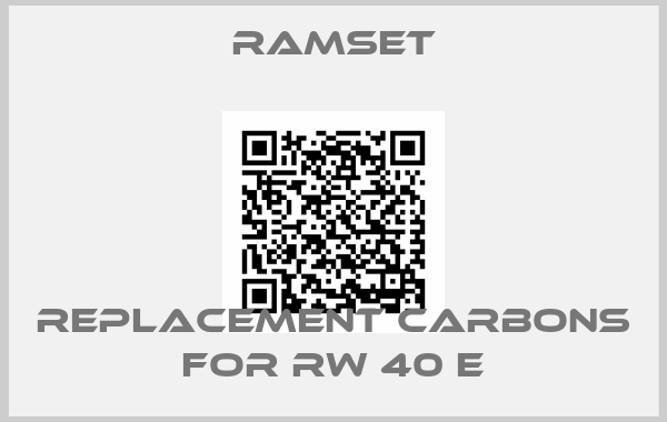 Ramset-Replacement carbons for RW 40 E