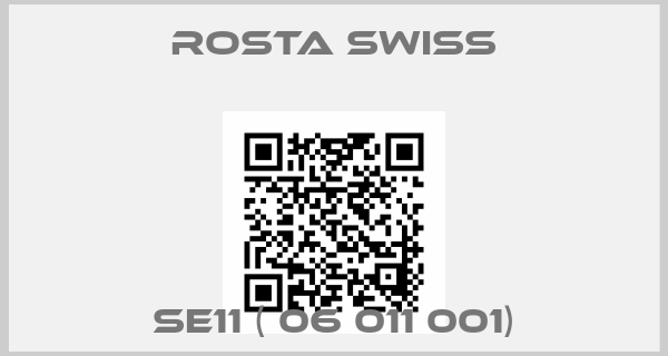 Rosta Swiss-SE11 ( 06 011 001)
