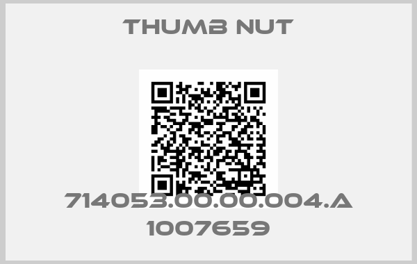 Thumb Nut-714053.00.00.004.A 1007659