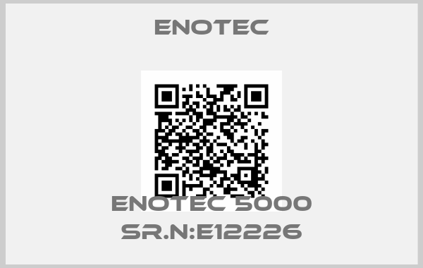 Enotec-enotec 5000 Sr.N:E12226