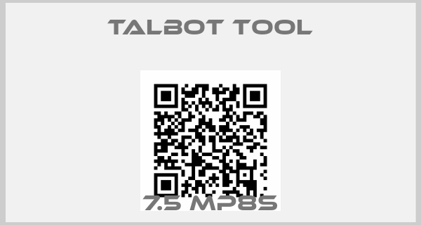 Talbot Tool-7.5 MP8S