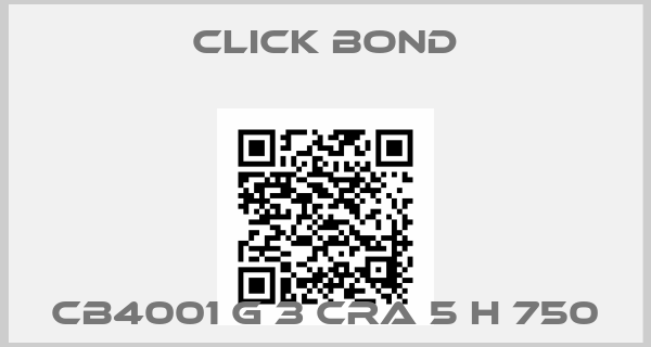 Click Bond-CB4001 G 3 CRA 5 H 750