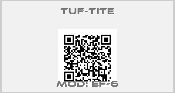 Tuf-TIte-mod: EF-6