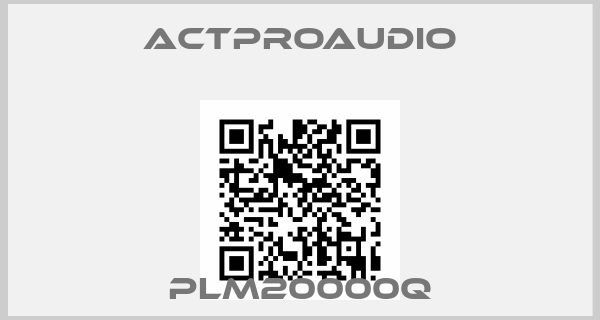ACTPROAUDIO-PLM20000Q