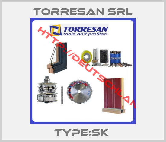 Torresan Srl-TYPE:SK 