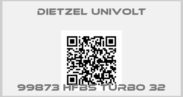 Dietzel Univolt-99873 HFBS Turbo 32