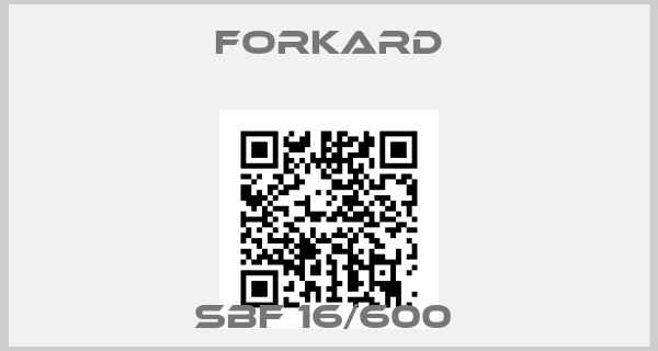 Forkard-SBF 16/600 