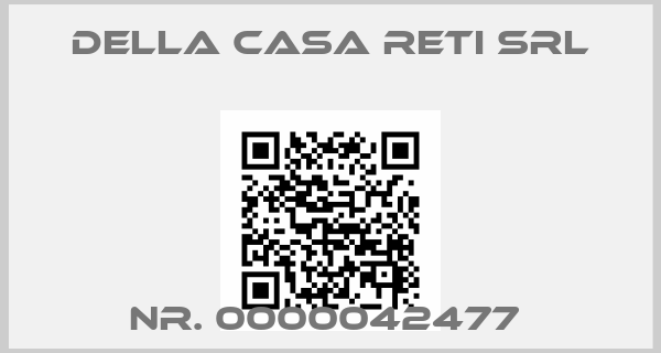 Della Casa Reti Srl-NR. 0000042477 