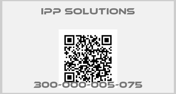IPP SOLUTIONS-300-000-005-075