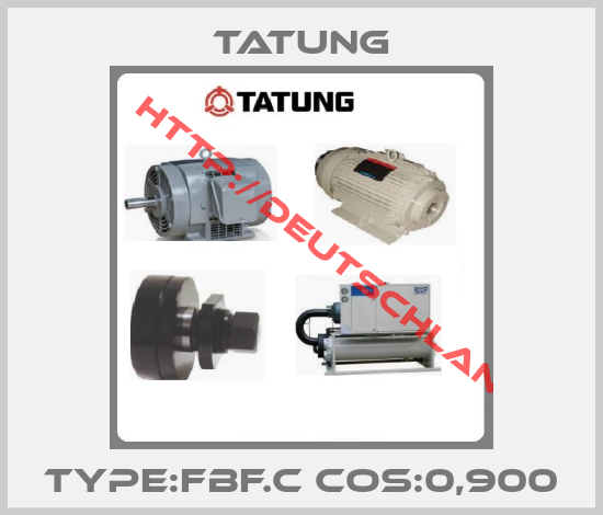 TATUNG-Type:FBF.C Cos:0,900
