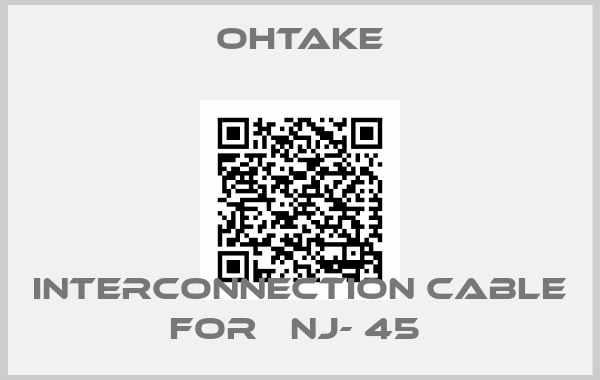 OHTAKE-interconnection cable for   NJ- 45 
