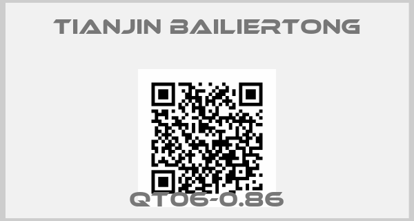 TIANJIN BAILIERTONG-QT06-0.86