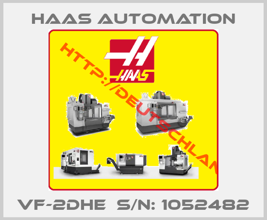 Haas Automation-VF-2DHE  S/N: 1052482
