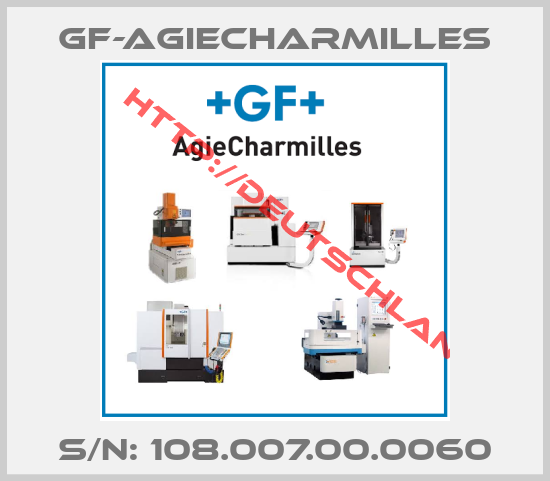 GF-AgieCharmilles-S/N: 108.007.00.0060