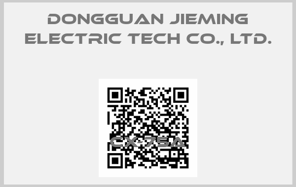 DONGGUAN JIEMING ELECTRIC TECH CO., LTD.-CX-75A