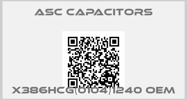ASC Capacitors-X386HCG(0104)1240 oem