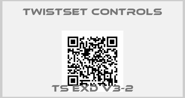 Twistset Controls-TS EXD V3-2