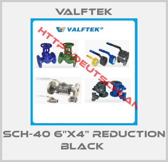Valftek-SCH-40 6"X4" REDUCTION BLACK 