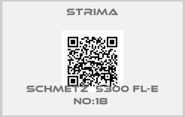 Strima-SCHMETZ  5300 FL-E NO:18 