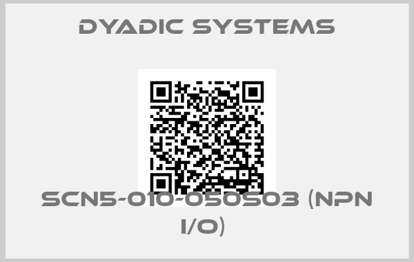 Dyadic Systems-SCN5-010-050S03 (NPN I/O) 