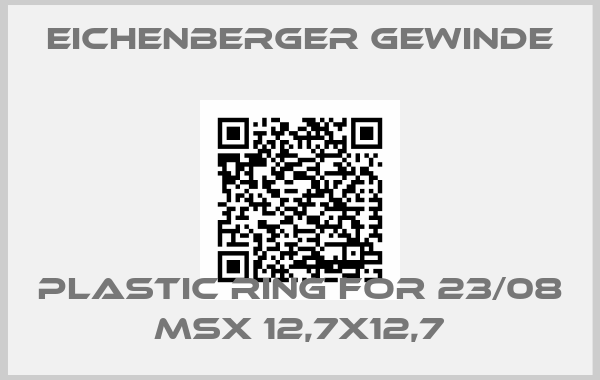 Eichenberger Gewinde-plastic ring for 23/08 MSX 12,7x12,7