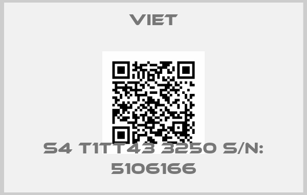 Viet-S4 T1TT43 3250 S/N: 5106166
