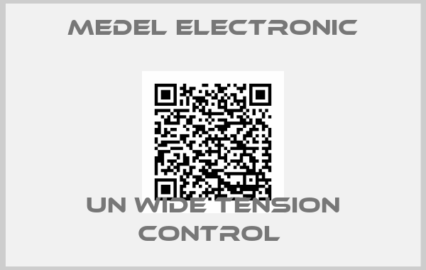 MEDEL ELECTRONIC-un wide tension control 