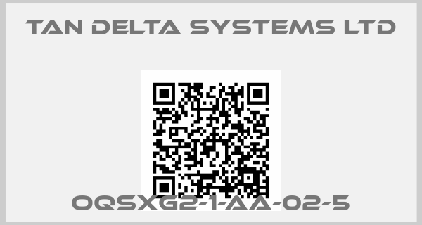 Tan Delta Systems Ltd-OQSXG2-1-AA-02-5