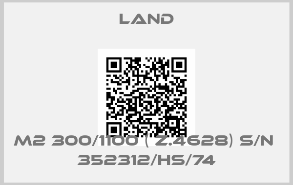 Land-M2 300/1100 ( Z.4628) S/N  352312/HS/74