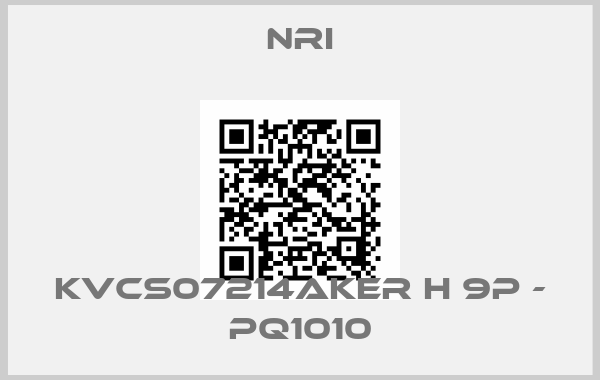 NRI-KVCS07214AKER H 9P - PQ1010