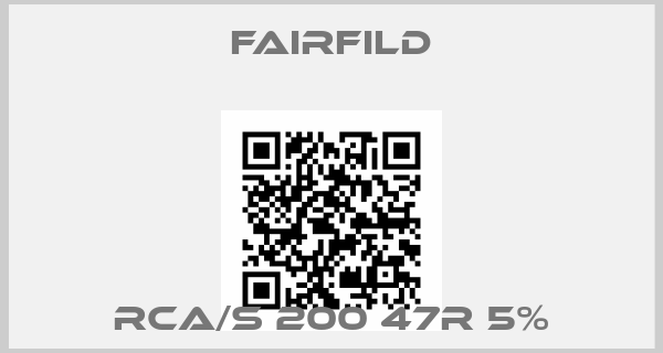 FAIRFILD-RCA/S 200 47R 5%