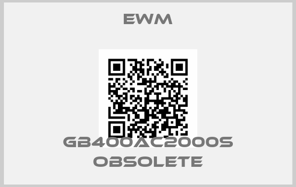 EWM-GB400AC2000S obsolete