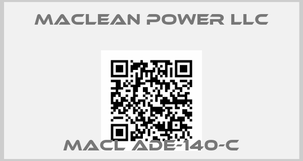 Maclean Power Llc-MACL ADE-140-C